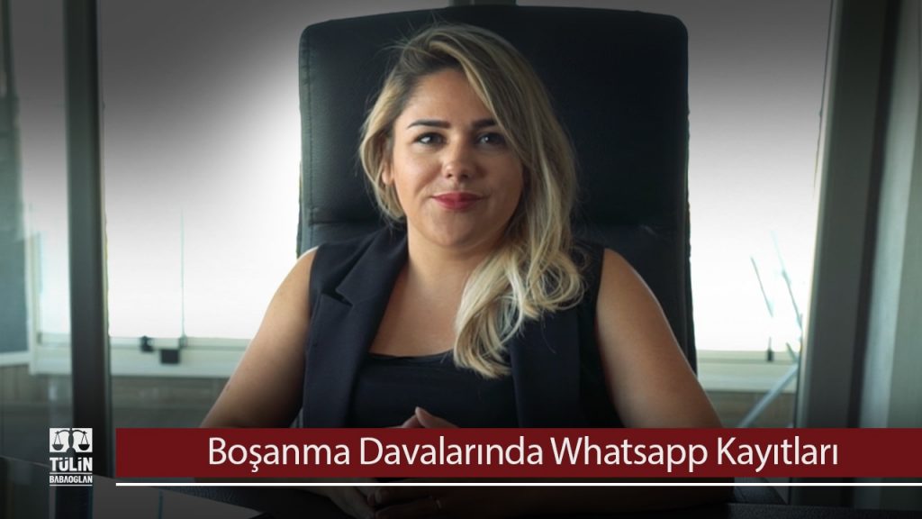 Boşanma Davalarında Whatsapp Kayıtları