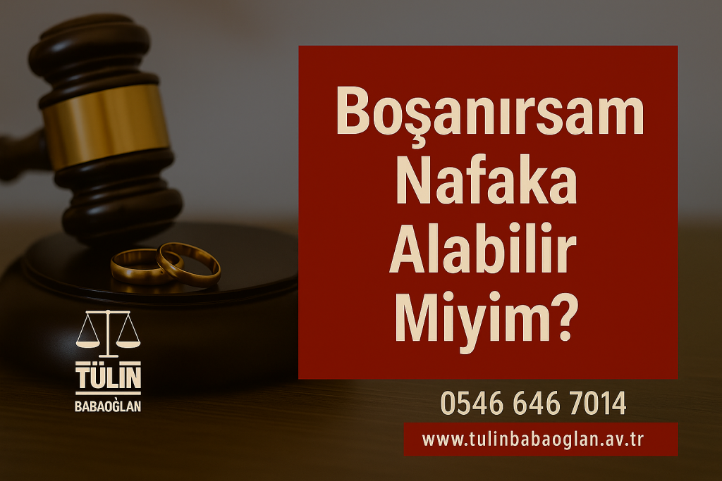Bir mahkeme çekici ve iki altın alyansın odak noktada olduğu, hukuki bir atmosferi yansıtan bir fotoğraf. Sağ tarafta bordo bir dikdörtgen içinde büyük beyaz harflerle "Boşanırsam / Nafaka / Alabilir / Miyim?" sorusu alt alta yazmaktadır. Alt kısımda avukatın logosu, telefon numarası ve web sitesi adresi yer almaktadır.