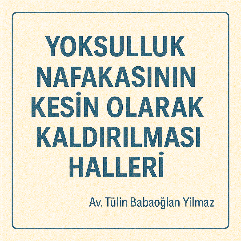 yoksulluk nafakasının kaldırılması